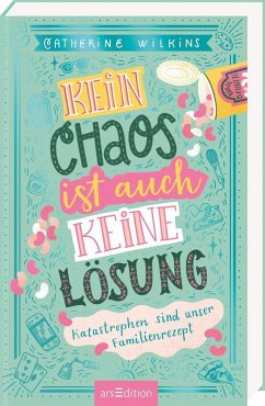 Cover Kein Chaos ist auch keine Lösung - Katastrophen sind unser Familienrezept
