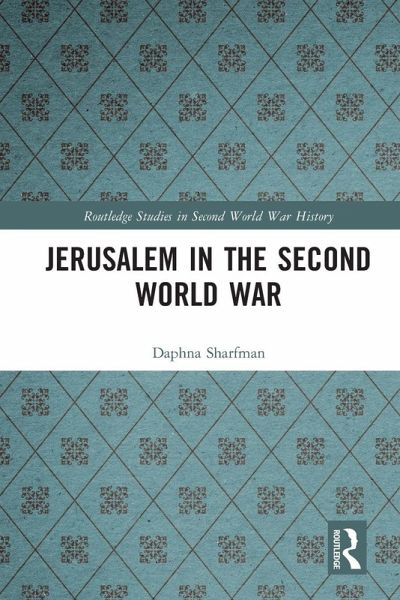 Jerusalem in the Second World War Jerusalem in the Second World War