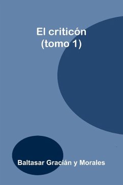 El Critic n (Tomo 1) - Graci N y Morales, Baltasar