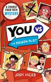 YOU VS The Poison Plot YOU VS The Poison Plot