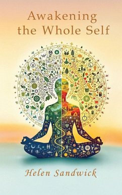 Awakening the Whole Self - Sandwick, Helen