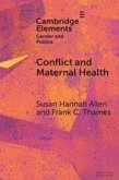 Conflict and Maternal Health Conflict and Maternal Health