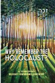 Why Remember The Holocaust?