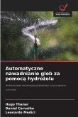 Automatyczne nawadnianie gleb za pomoc¿ hydro¿elu Automatyczne nawadnianie gleb za pomoc¿ hydro¿elu