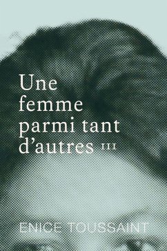 Une femme parmi tant d'autres Tome 3 - Toussaint, Enice