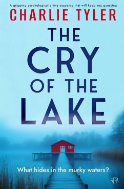 The Cry of the Lake - Tyler, Charlie The Cry of the Lake - Tyler, Charlie