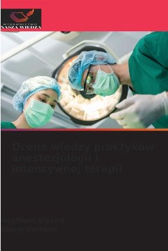 Ocena wiedzy praktyków anestezjologii i intensywnej terapii - Elaskri, Haythem;Berrima, Eslem