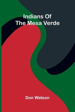 Indians Of The Mesa Verde - Watson, Don Indians Of The Mesa Verde - Watson, Don