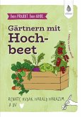 Dein Projekt. Dein Guide. Gärtnern mit Hochbeet Dein Projekt. Dein Guide. Gärtnern mit Hochbeet