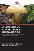 CHAMPIGNONS COMESTIBLES ET RESTAURATION CHAMPIGNONS COMESTIBLES ET RESTAURATION