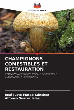 CHAMPIGNONS COMESTIBLES ET RESTAURATION - Mateo Sánchez, José Justo;Suarez Islas, Alfonso