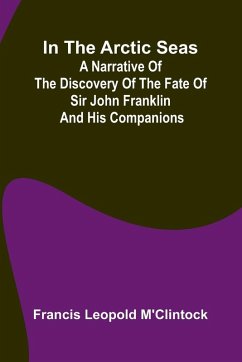 Cover In The Arctic Seas; A Narrative Of The Discovery Of The Fate Of Sir John Franklin And His Companions