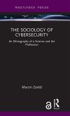 The Sociology of Cybersecurity
