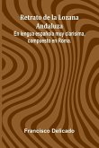 Retrato De La Lozana Andaluza; En Lengua Espa ola Muy Clar sima, Compuesto En Roma.