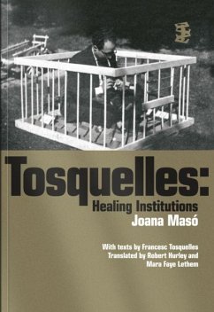 Tosquelles: Healing Institutions - Tosquelles, Francesc
