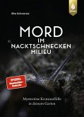 Mord im Nacktschnecken-Milieu Mord im Nacktschnecken-Milieu