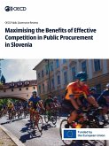 Maximising the Benefits of Effective Competition in Public Procurement in Slovenia