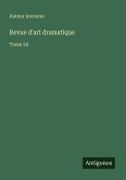 Revue d'art dramatique Revue d'art dramatique