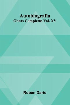 Autobiograf a; Obras Completas Vol. Xv - Dar O, Rub N