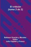 El Critic n (Tomo 2 De 2) El Critic n (Tomo 2 De 2)