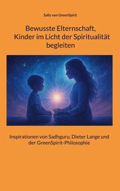 Cover Bewusste Elternschaft, Kinder im Licht der Spiritualität begleiten