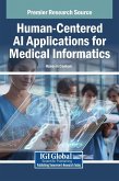Human-Centered AI Applications for Medical Informatics