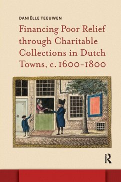 Cover Financing Poor Relief through Charitable Collections in Dutch Towns, c. 1600-1800
