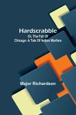 Hardscrabble; Or, The Fall Of Chicago