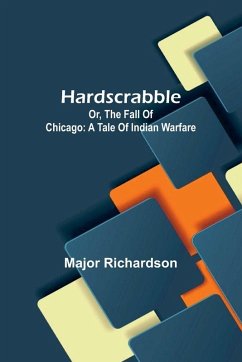 Cover Hardscrabble; Or, The Fall Of Chicago