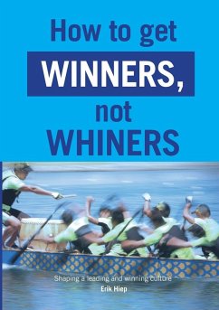 How to get winners, not whiners - Hiep, Erik How to get winners, not whiners - Hiep, Erik