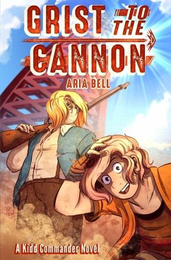 Grist to the Cannon - Bell, Aria Grist to the Cannon - Bell, Aria