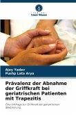 Prävalenz der Abnahme der Griffkraft bei geriatrischen Patienten mit Trapezitis Prävalenz der Abnahme der Griffkraft bei geriatrischen Patienten mit Trapezitis