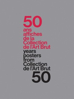 50 Years - 50 Posters From The Collection De L'Art Brut