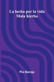 La Lucha Por La Vida
