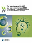 Perspectives de l'OCDE sur les compétences 2023 Perspectives de l'OCDE sur les compétences 2023