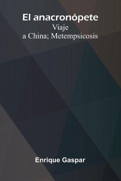 Cover El Anacron pete; Viaje A China; Metempsicosis