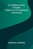 La Pol tica De Los Estados Unidos En El Continente Americano