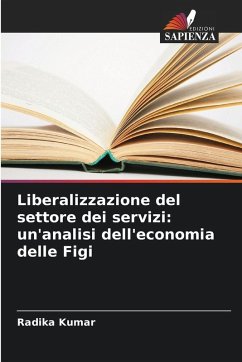 Cover Liberalizzazione del settore dei servizi: un'analisi dell'economia delle Figi