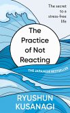 The Practice of Not Reacting