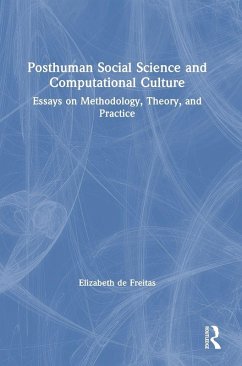 Posthuman Social Science and Computational Culture - De Freitas, Elizabeth