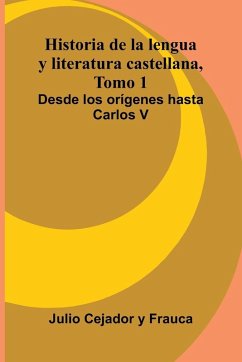 Cover Historia De La Lengua Y Literatura Castellana, Tomo 1