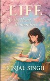 LIFE - As The Heart Remembers