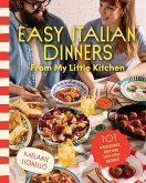 Easy Italian Dinners from My Little Kitchen