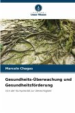 Gesundheits-Überwachung und Gesundheitsförderung
