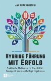 Hybride Führung mit Erfolg Hybride Führung mit Erfolg
