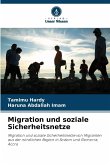 Migration und soziale Sicherheitsnetze Migration und soziale Sicherheitsnetze