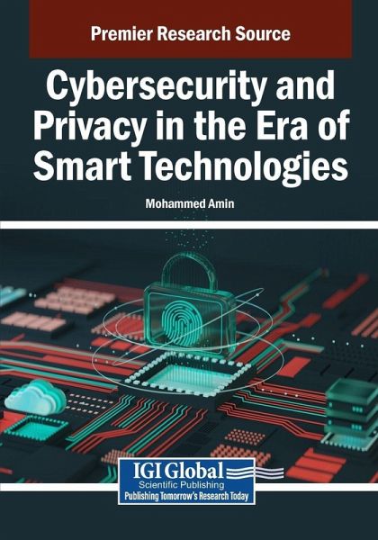 Cybersecurity and Privacy in the Era of Smart Technologies Cybersecurity and Privacy in the Era of Smart Technologies