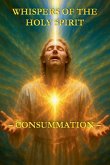 Whispers of the Holy Spirit - Consummation
