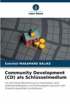 Community Development (CD) als Schlüsselmedium - Makamare Balike, Ezéchiel Community Development (CD) als Schlüsselmedium - Makamare Balike, Ezéchiel