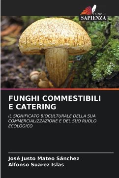 FUNGHI COMMESTIBILI E CATERING - Mateo Sánchez, José Justo;Suarez Islas, Alfonso FUNGHI COMMESTIBILI E CATERING - Mateo Sánchez, José Justo;Suarez Islas, Alfonso